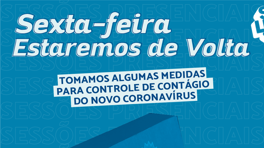 Câmara retoma atividades presenciais com reforço nas medidas de proteção e higiene